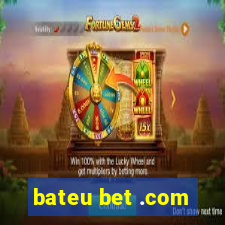 bateu bet .com